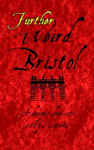 Further Weird Bristol von Independently published